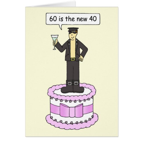 Fun 60th Birthday for Him 60 is the New 40