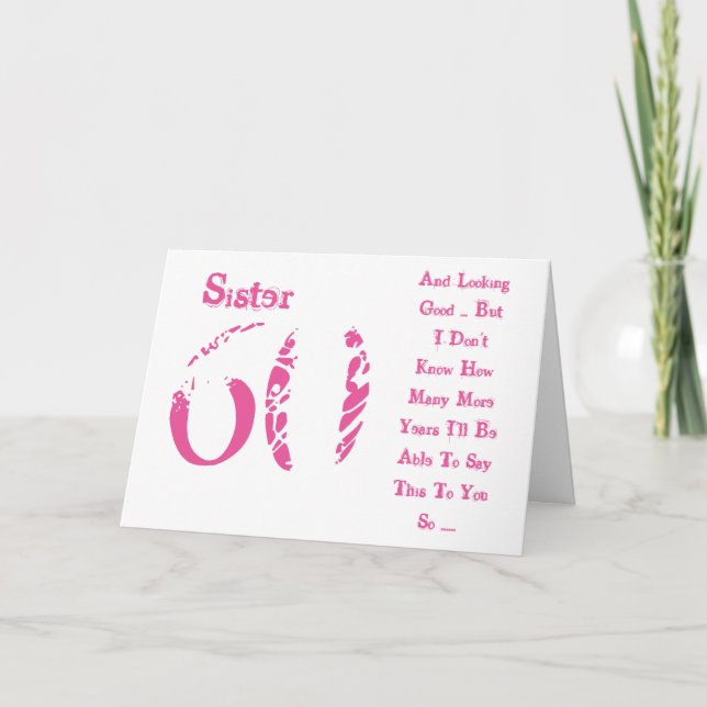 Fun, 60th birthday, sister, pink and white text. card (Front)