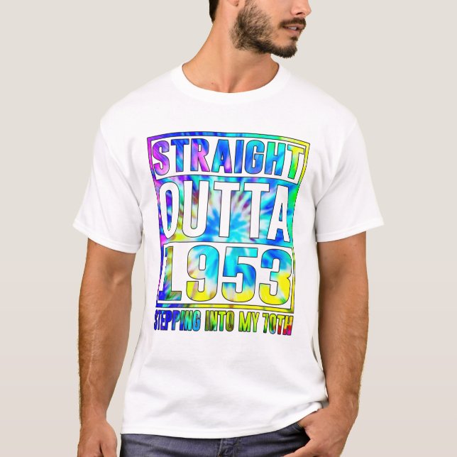 Fun 70Th Birthday Straight Outta 1953 Stepping Int T-Shirt (Front)