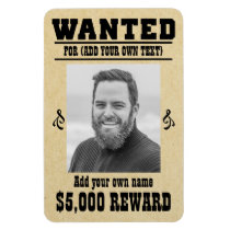 Fun ADD YOUR FACE, TEXT cowboy wanted poster, Magnet