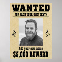Fun ADD YOUR FACE, TEXT cowboy wanted poster, Poster