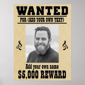 Fun Add Your Face  Text Cowboy Wanted Poster  Poster by RWdesigning at Zazzle