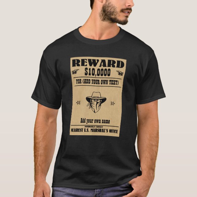 Fun ADD YOUR FACE, TEXT cowboy wanted poster T-Shirt (Front)