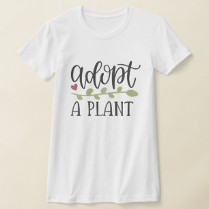 FUN ADOPT A PLANT  T-Shirt