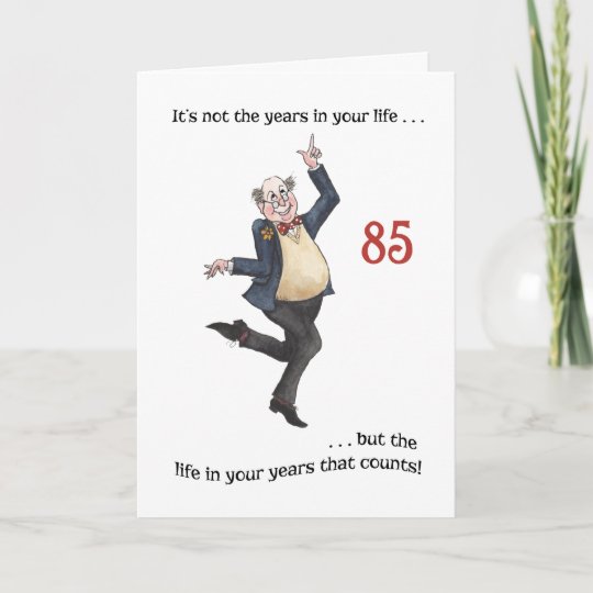 Fun Age Specific 85th Birthday Card For A Man