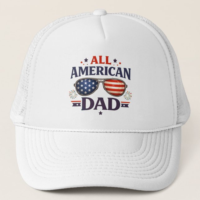 Fun all American Dad July Fourth Patriotic  Trucker Hat (Front)