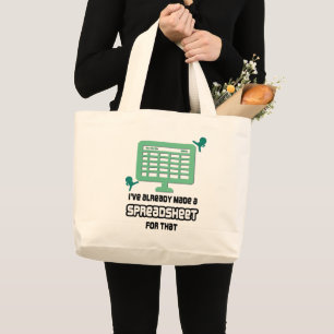 Fun ALREADY MADE A SPREADSHEET FOR THAT Data Large Tote Bag
