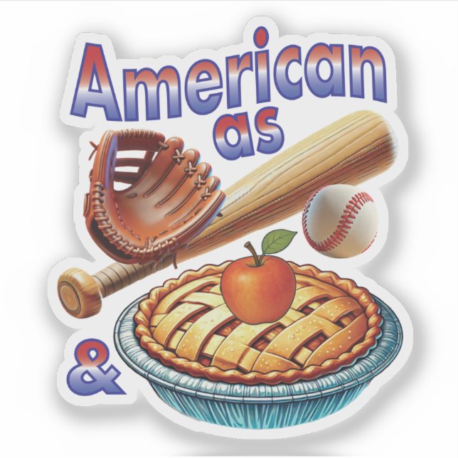 Fun American as Baseball & Apple Pie  Sticker (Front)