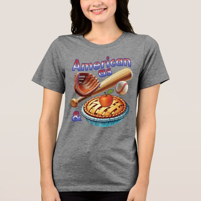 Fun American as Baseball & Apple Pie  Tri-Blend Shirt (Front)