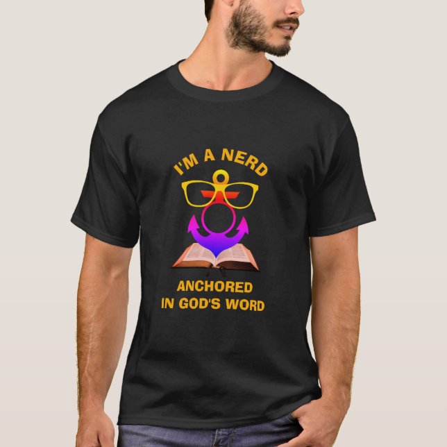 Fun ANCHORED IN GODS WORD Christian T-Shirt (Front)