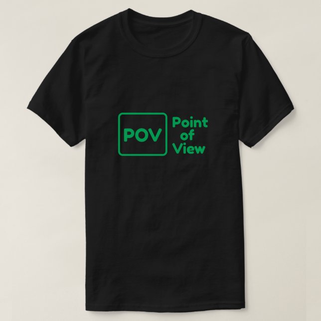 Fun and Catchy "Point of View" Trendy T-Shirt (Design Front)