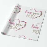Fun and Charming I Love You Mom Wrapping Paper