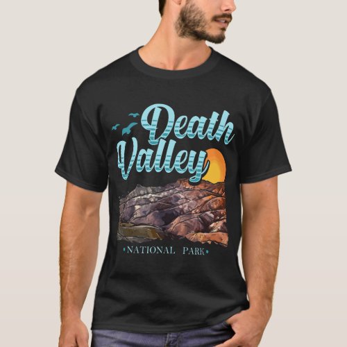 Fun And Cool National Park T Death Valley National T_Shirt