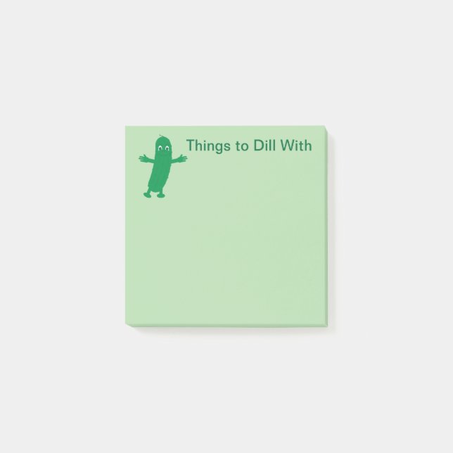 Fun and Fancy Things to Dill With Pickle Post-it Notes (Front)