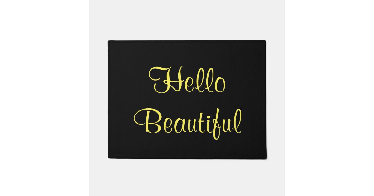 Fun and Inviting Hello Beautiful Doormat Zazzle