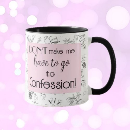 Fun and Laughs Coffee confessions gift Mug