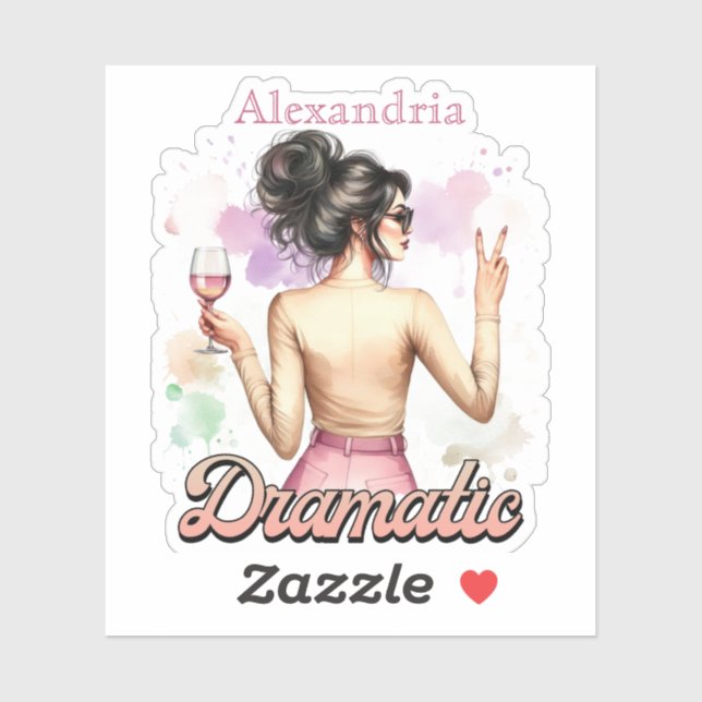 Fun and Sassy Dramatic Vinal Sticker personalized (Sheet)