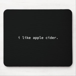 Fun And Simple Fall Tee - I Like Apple Cider Mouse Pad