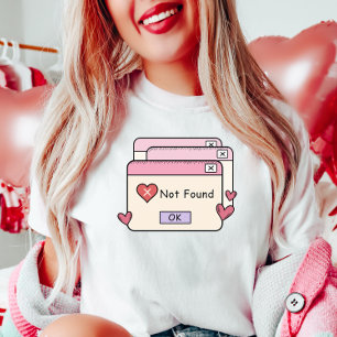 Fun Anti-Valentine, Error Love Not Found T-Shirt