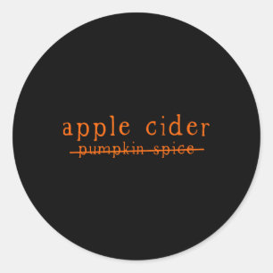 Fun Apple Cider No To Pumpkin Spice Crossed Out Classic Round Sticker