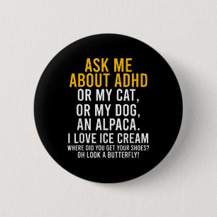 Fun Ask Me About Adhd Autism Mental Health Awarene Button