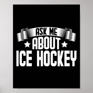 Fun Ask Me About Ice Hockey - Ice Hockey Player  Poster