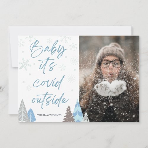 Fun Baby its covid outside Wintery Custom Photo Holiday Card