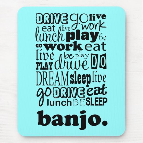 Fun Banjo Life Gift Mouse Pad