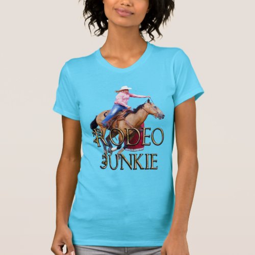 Fun Barrel Racer _ Rodeo Junkie T_Shirt