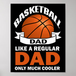 Fun Basketball Dad like a regular dad only much co Poster