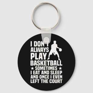 Fun Basketball Design For Men Women Basketball Pla Keychain