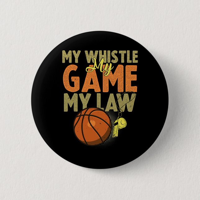 Fun Basketball Referee Quotes Gift I Hoops Ref 1 Button (Front)