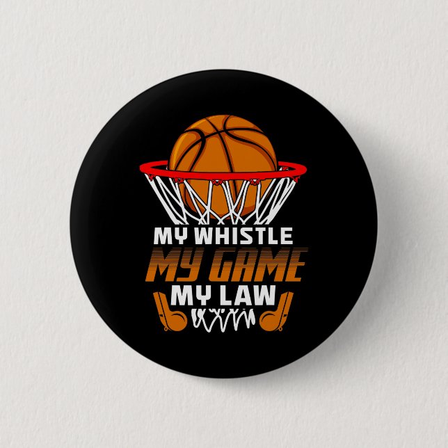 Fun Basketball Referee Quotes Gift I Hoops Ref  Button (Front)