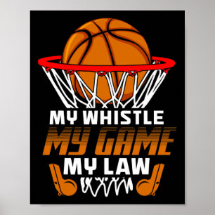Fun Basketball Referee Quotes Gift I Hoops Ref Poster