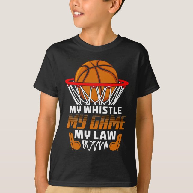 Fun Basketball Referee Quotes Gift I Hoops Ref  T-Shirt (Front)