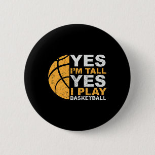 Fun Basketball  Yes I'm Tall Basketball Player Gif Button