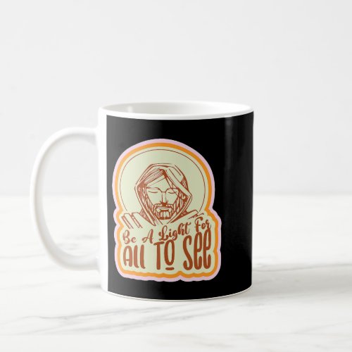 Fun Be A Light For All To See Religious Christian  Coffee Mug