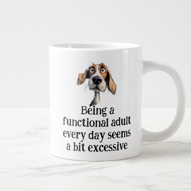 Fun Being Functional Adult Every Day Quote Giant Coffee Mug (Right)
