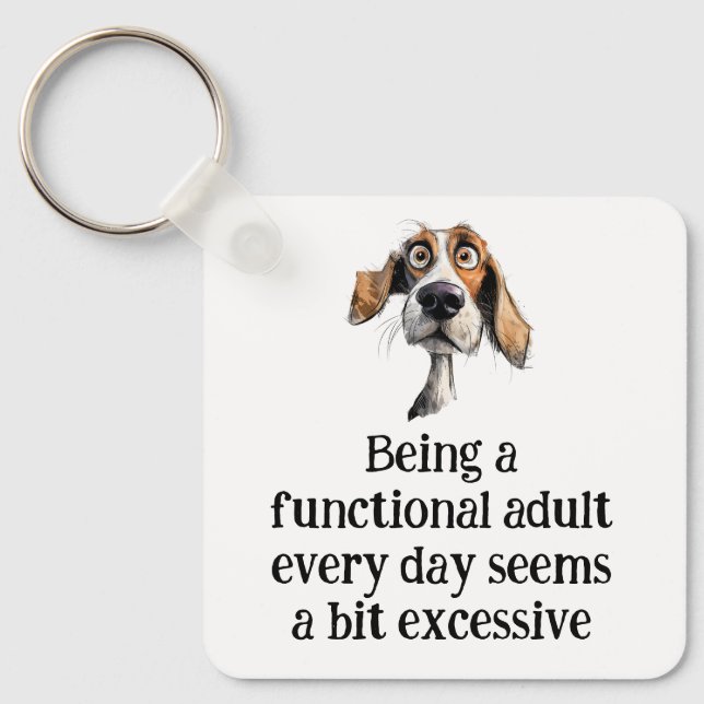 Fun Being Functional Adult Every Day Quote Keychain (Front)