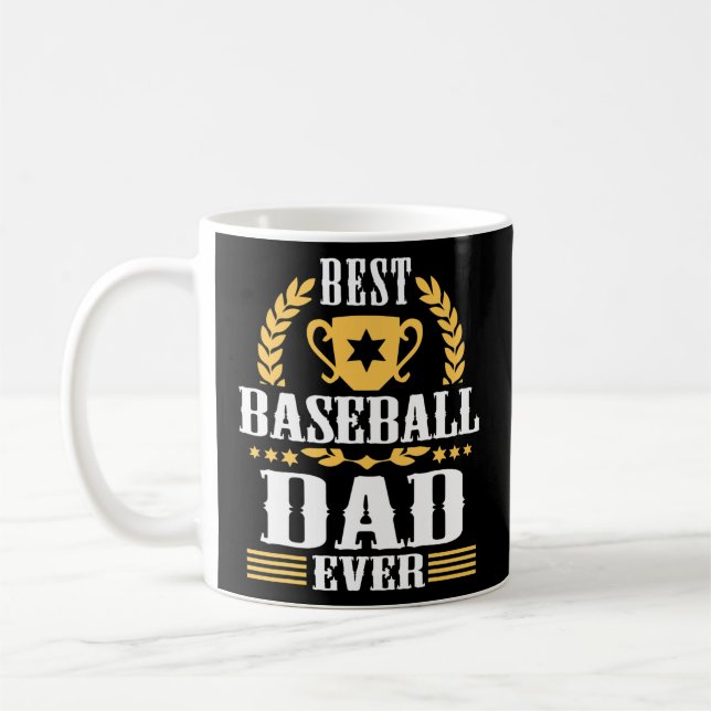 FUN BEST BASEBALL DAD EVER FAN COACH SUPPORTER COFFEE MUG (Left)