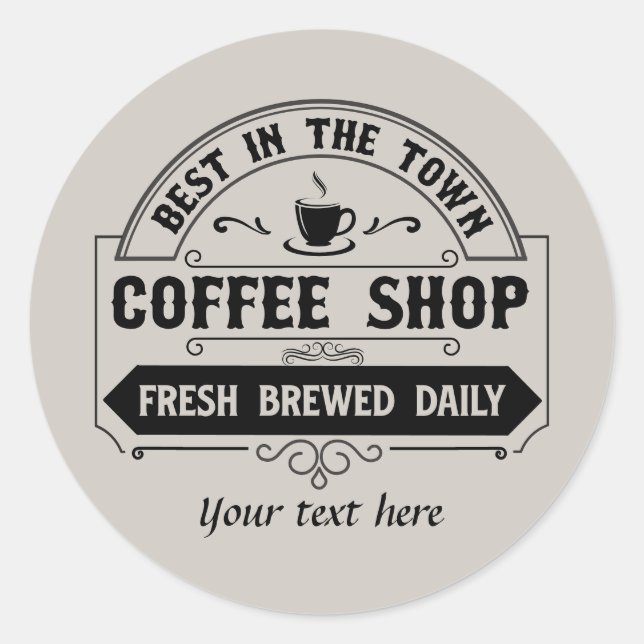 Fun best coffe shop customizable classic round sticker (Front)