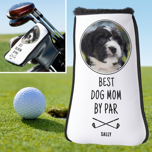 Fun Best Dog Mom By Par Photo Name White Putter Golf Head Cover