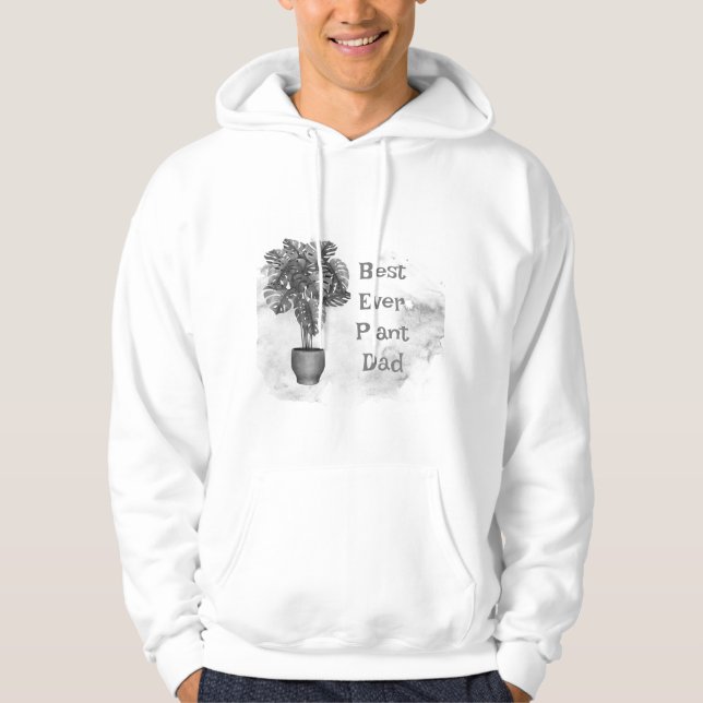 Fun Best Ever Plant Dad Houseplant Monstera  Hoodie (Front)