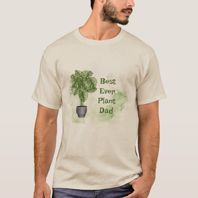 Fun Best Ever Plant Dad Houseplant Monstera  T-Shirt (Front)