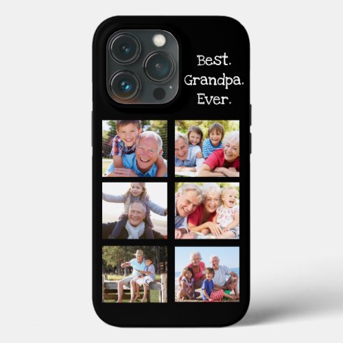 Fun Best Grandpa Ever 6 Photo Collage Black White iPhone 13 Pro Case