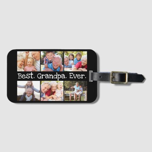 Fun Best Grandpa Ever 6 Photo Collage Luggage Tag