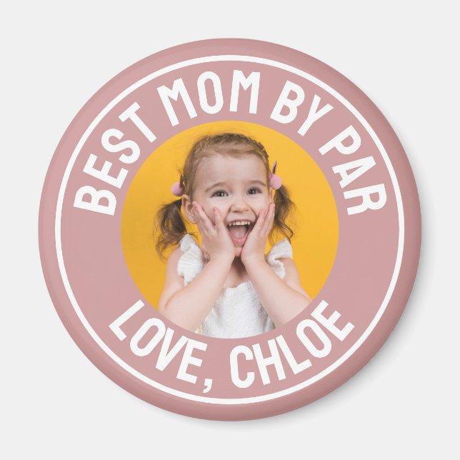 Fun Best Mom By Par Photo Dusty Rose Pink Magnet (Front)