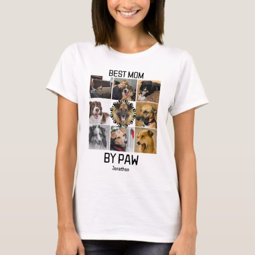 Fun Best Mom By Paw Custom 9 Photo Collage T_Shirt