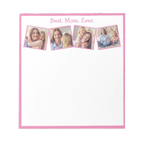 Fun Best Mom Ever 4 Photo Collage Pink Notepad