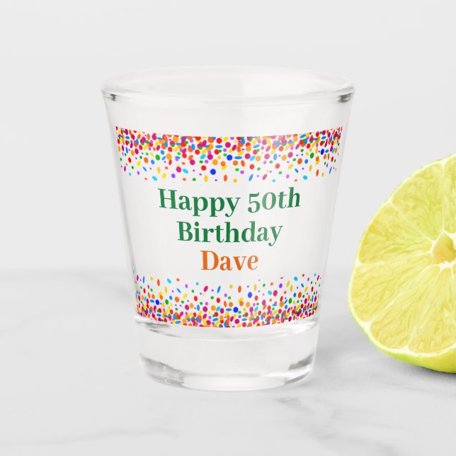 Fun Birthday Colorful Confetti Add Name Age Shot Glass (Front)